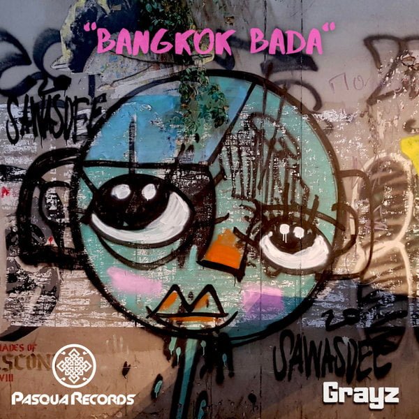 GRAYZ - Bangkok Bada